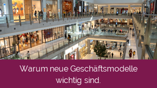 Warum neue Geschäftsmodelle wichtig sind.